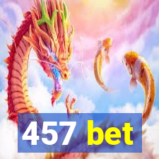 457 bet